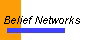  Belief Networks 