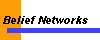  Belief Networks 