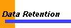  Data Retention 