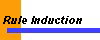  Rule Induction 