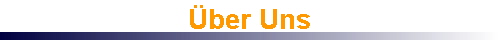  �ber Uns 